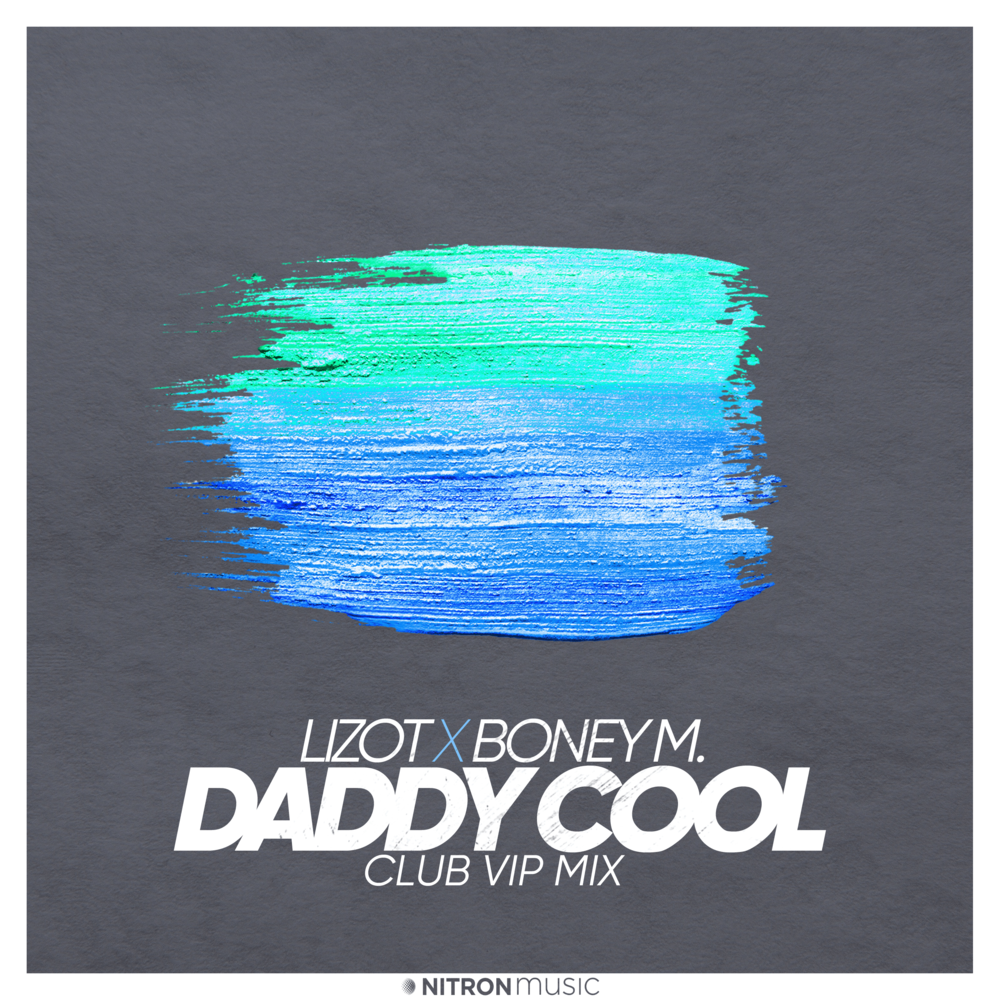Daddy Cool (Club VIP Mix) by LIZOT