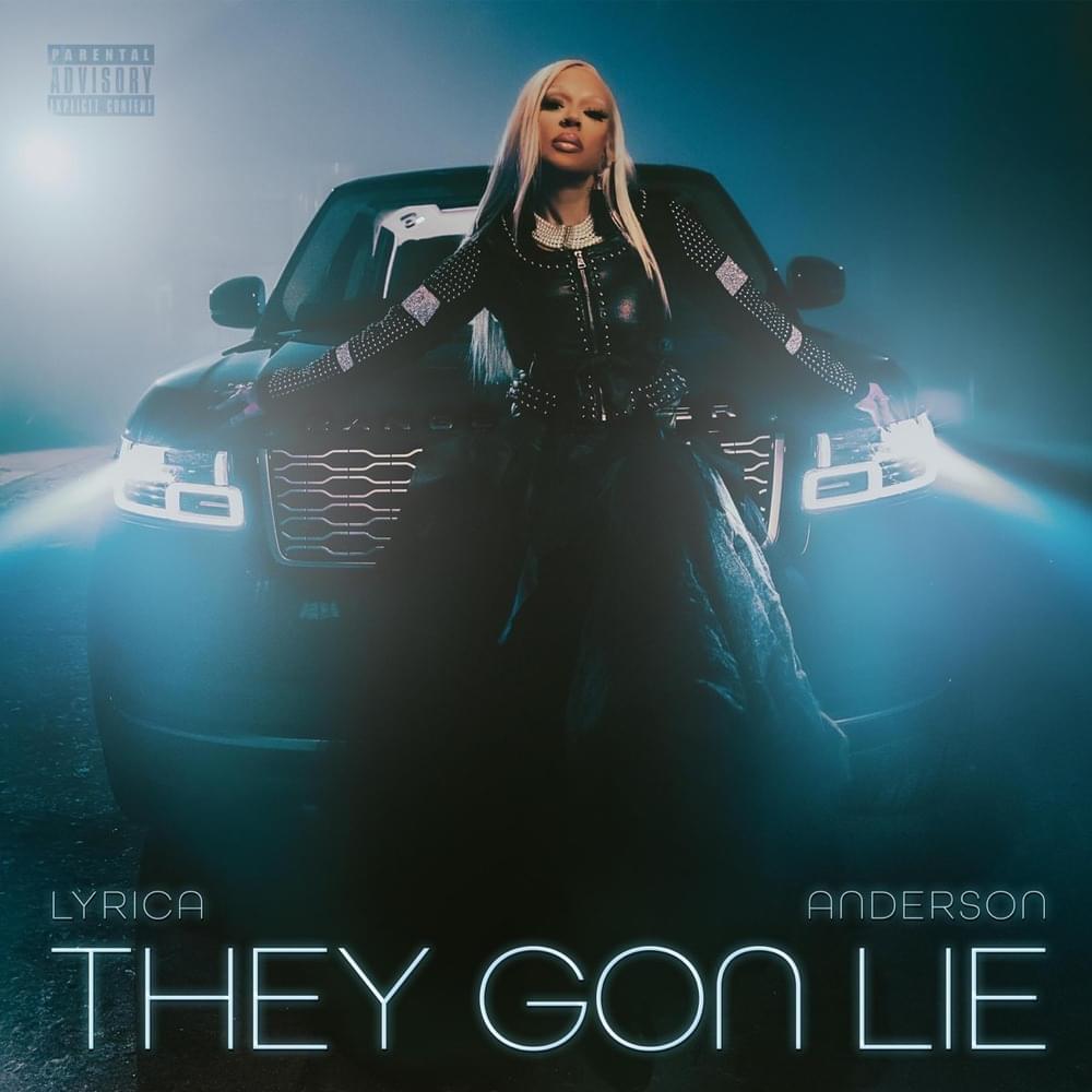 Album cover art for "They Gon Lie" by Lyrica Anderson