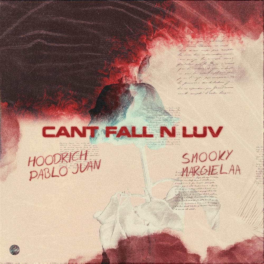 Album cover art for "Can’t Fall N Luv" by Hoodrich Pablo Juan & Smooky MarGielaa