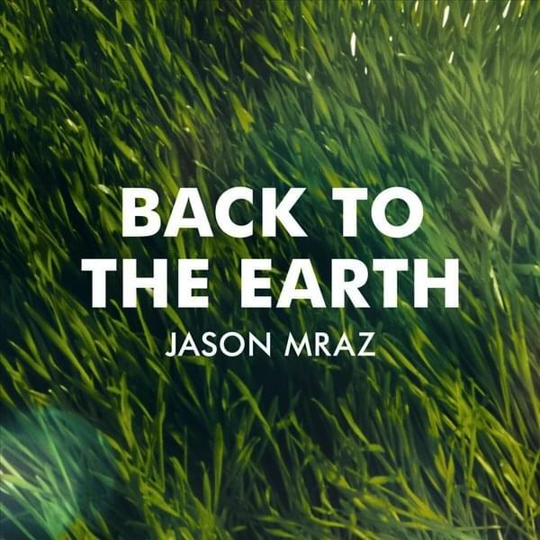 Album cover art for "Back to the Earth" by Jason Mraz