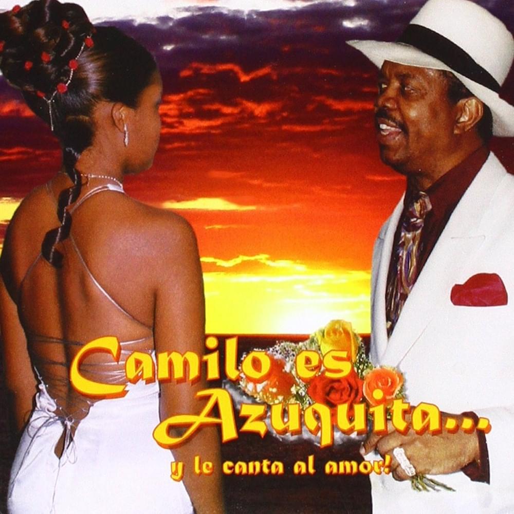 Cover image for Camilo Es Azuquita... Y Le Canta Al Amor!