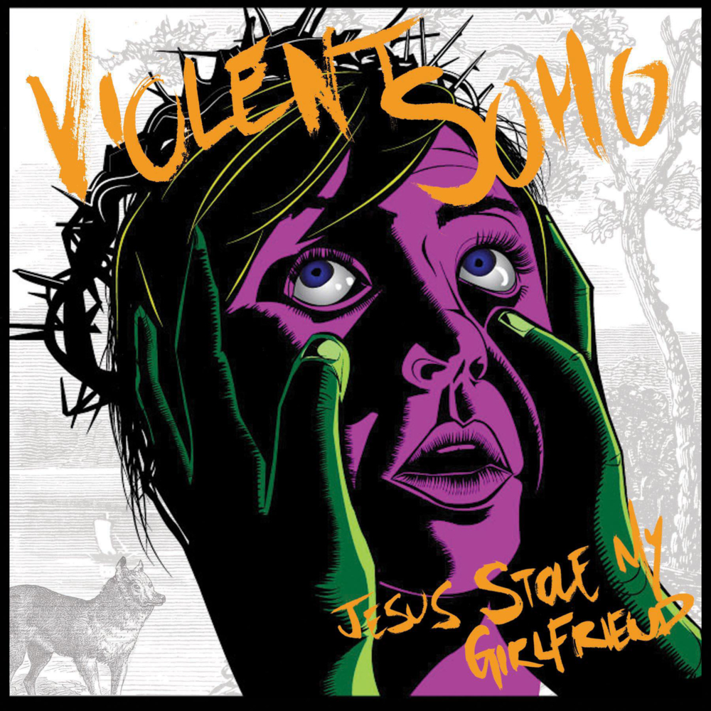 Jesus Stole My Girlfriend by Violent Soho