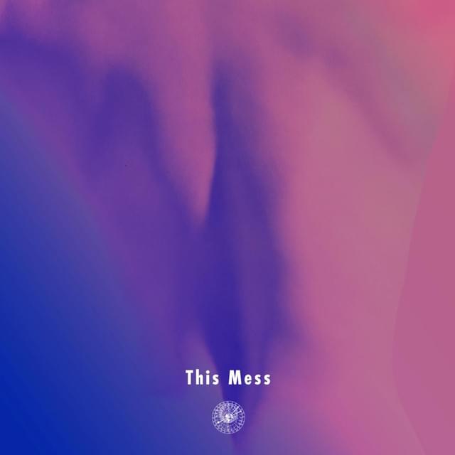 This Mess by ​AmPm (JPN)