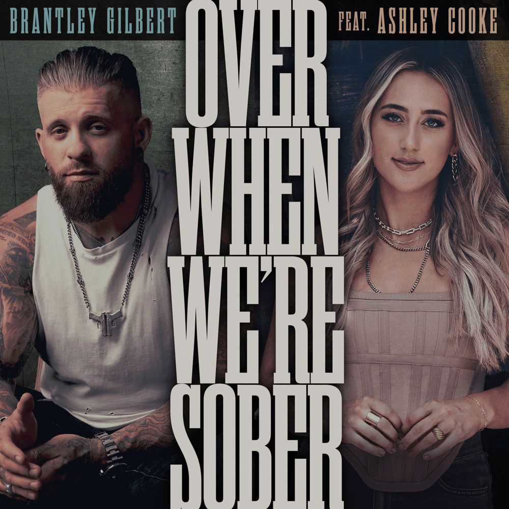 Album cover art for "Over When We’re Sober" by Brantley Gilbert