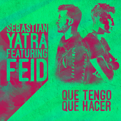 Album cover art for "Qué Tengo Que Hacer" by Sebastián Yatra & Feid
