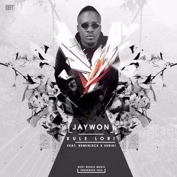 Album cover art for "Kule Lori" by Jaywon & Seriki & Reminisce