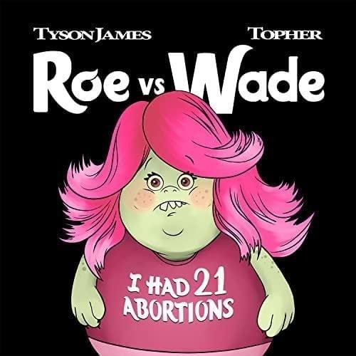 Album cover art for "Roe V. Wade" by Tyson James & Topher