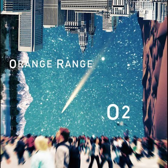 O2 by ORANGE RANGE