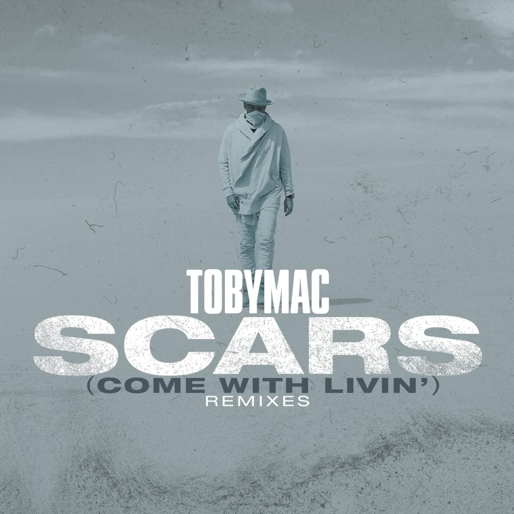 Cover image for Scars (Come With Livin’) [Remixes] - Single