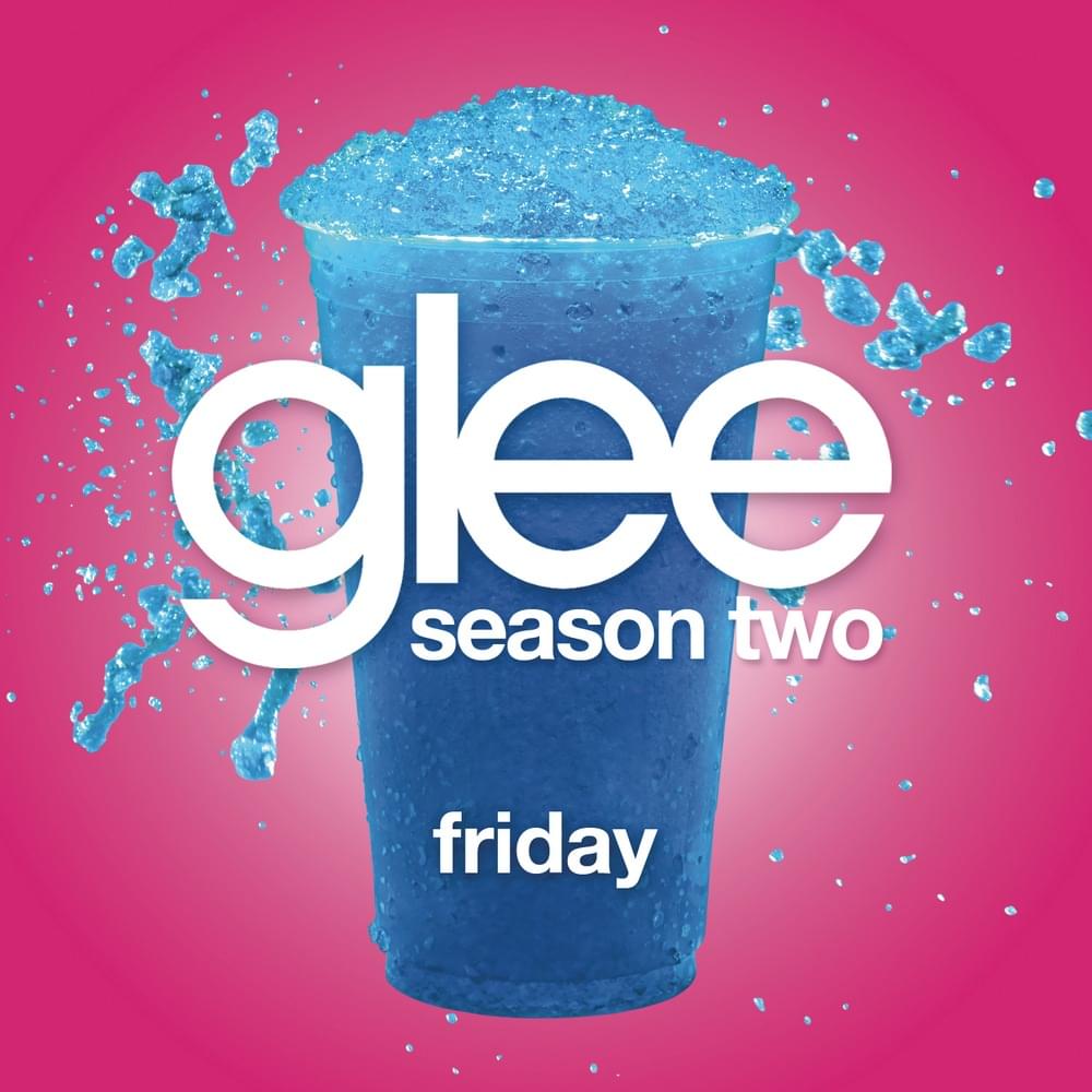Album cover art for "Friday" by Glee Cast