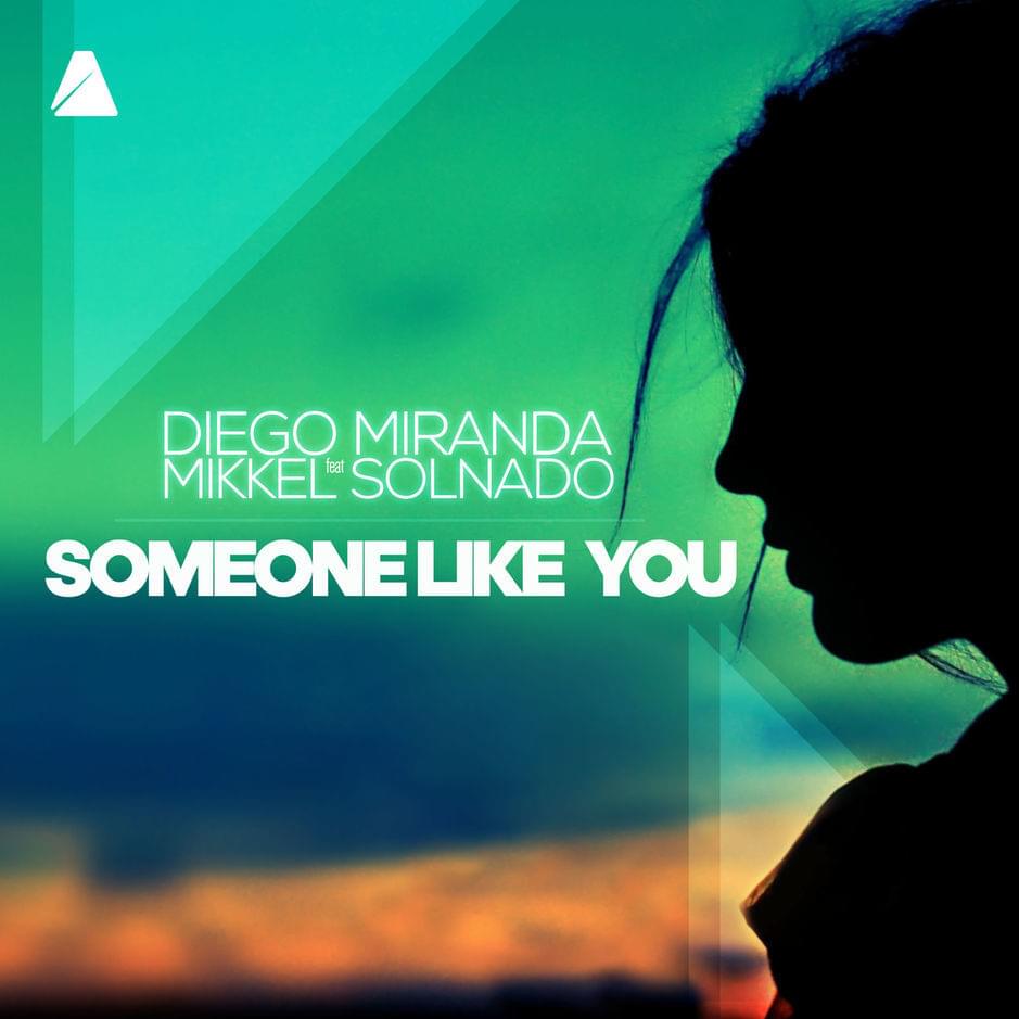 Album cover art for "Someone Like You" by Diego Miranda & Mikkel Solnado