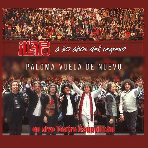 Album cover art for "Paloma Vuela de Nuevo (En vivo Caupolicán)" by Illapu