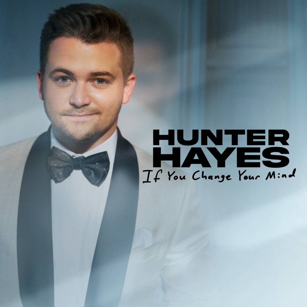Album cover art for "If You Change Your Mind" by Hunter Hayes