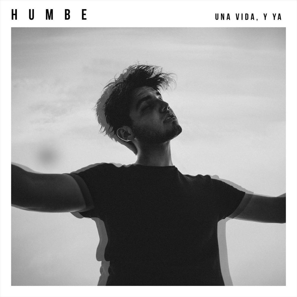 Album cover art for "Una Vida, Y Ya" by HUMBE