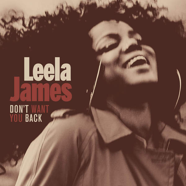 Album cover art for "Don’t Want You Back" by Leela James
