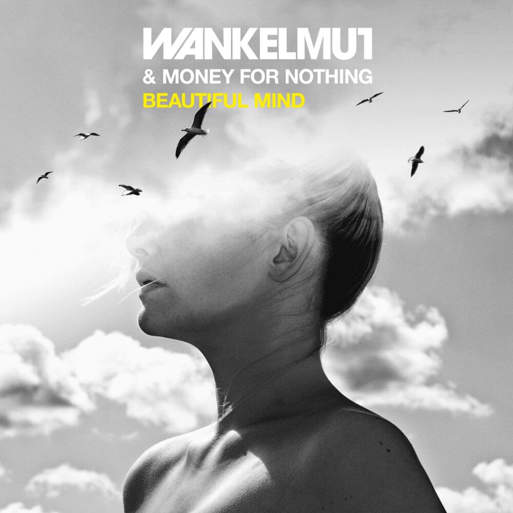 Beautiful Mind by Wankelmut