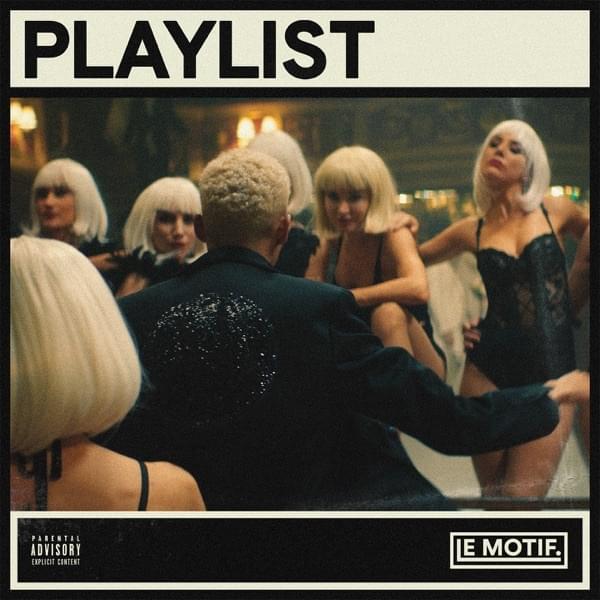 Playlist by Le Motif