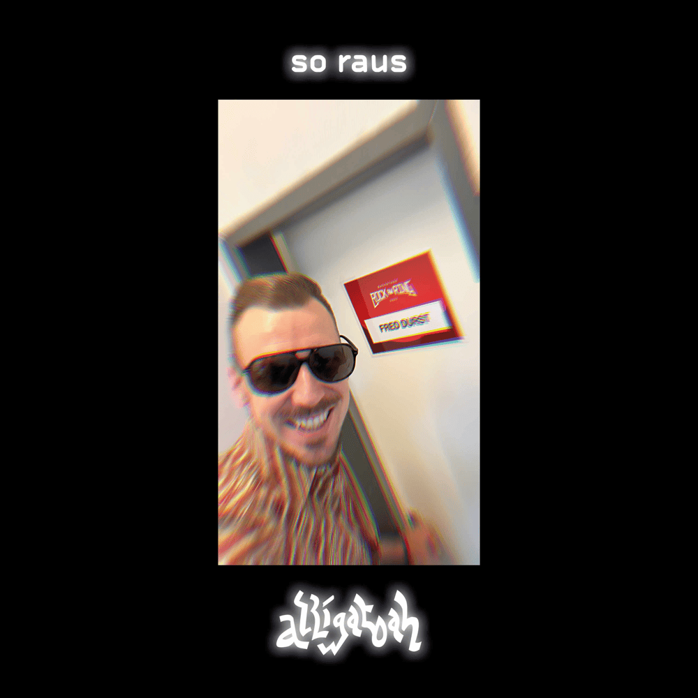 Album cover art for "SO RAUS" by Alligatoah
