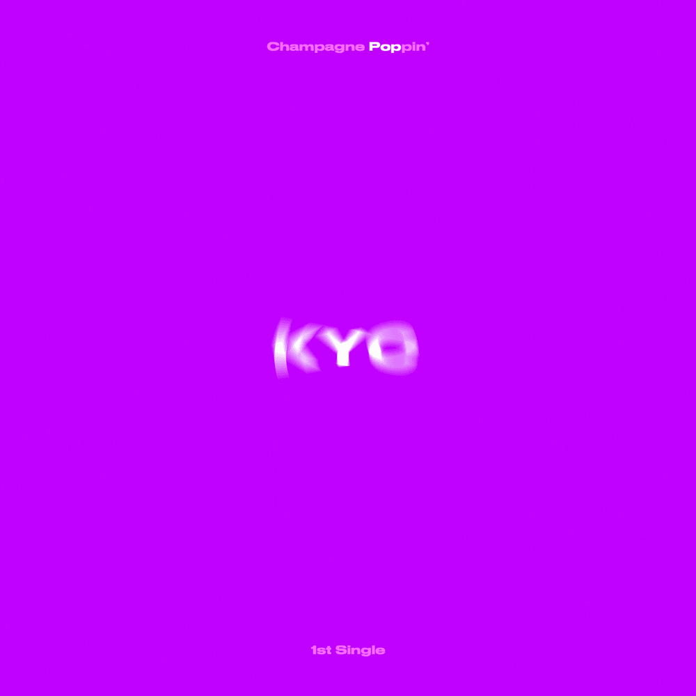 Champagne Poppin’ by Kang Yuchan (강유찬)