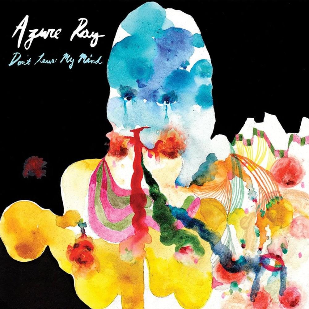 Album cover art for "Don’t Leave My Mind" by Azure Ray
