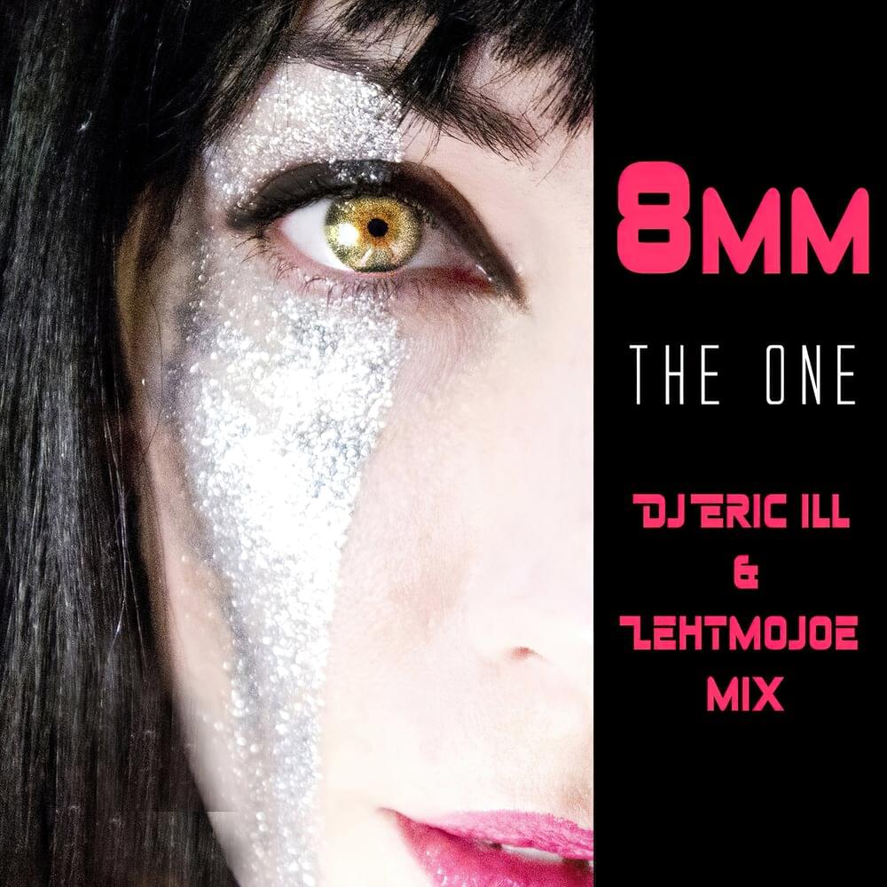 Album cover art for "The One (DJ Eric ILL & Lehtmojoe Mix)" by 8mm
