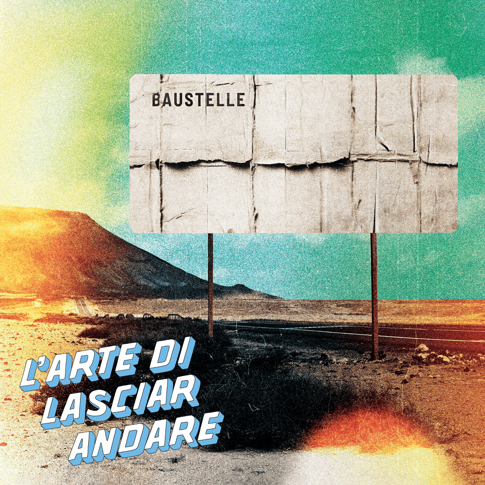 L’arte di lasciare andare by Baustelle