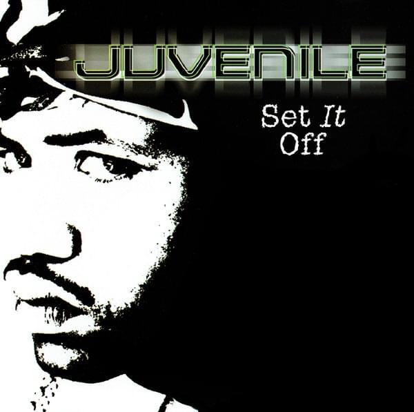Album cover art for "Set It Off" by Juvenile