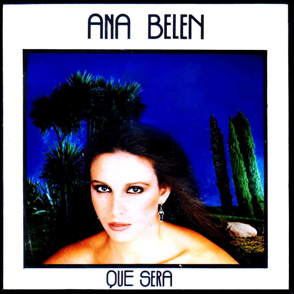 Album cover art for "Qué Será (O Qué Será)" by Ana Belén