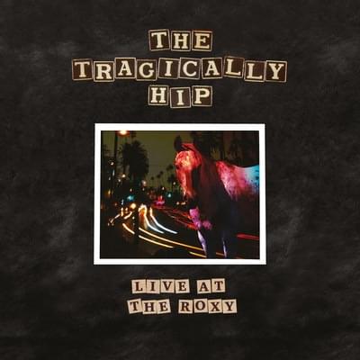Album cover art for "Three Pistols (Live At The Roxy May 3, 1991)" by The Tragically Hip