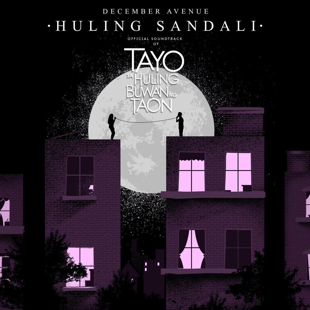 Huling Sandali (Tayo Sa Huling Buwan Ng Taon Official Soundtrack) by December Avenue