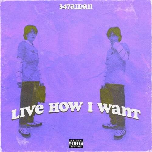 Live How I Want by 347aidan