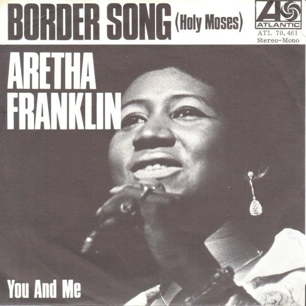 Album cover art for "Border Song (Holy Moses)" by Aretha Franklin