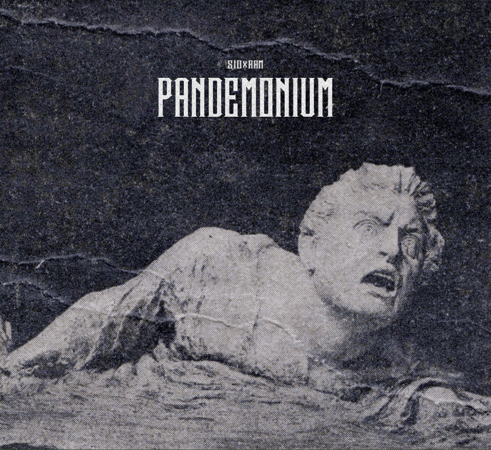 PANDEMONIUM by SIDxRAM