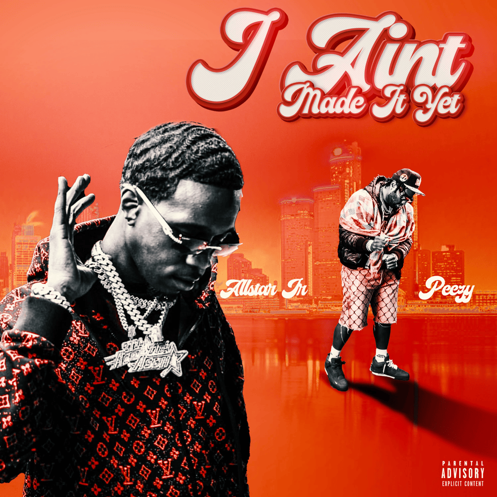 Album cover art for "I Ain’t Made It Yet" by AllStar JR