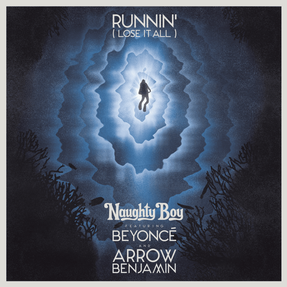 Runnin’ (Lose It All) by Naughty Boy