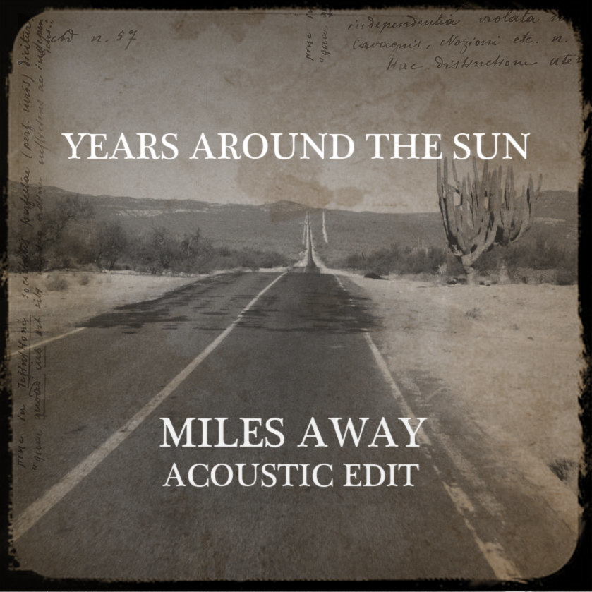 Album cover art for "Miles Away" by Years Around The Sun