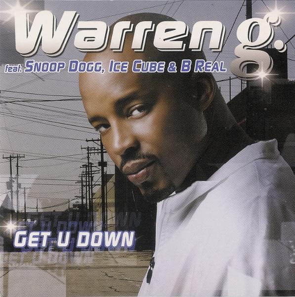 Album cover art for "Get U Down Part 2" by Warren G & Ice Cube & Snoop Dogg & B-Real & Side Effect