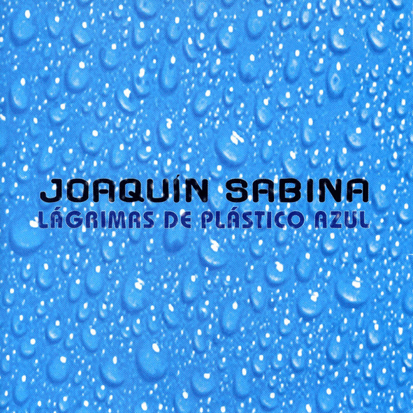 Album cover art for "Lágrimas de Plástico Azul" by Joaquín Sabina