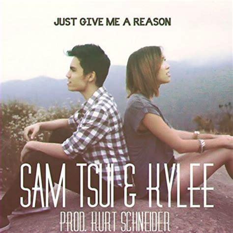 Album cover art for "Just Give Me a Reason" by Kurt Hugo Schneider & Sam Tsui & Kylee