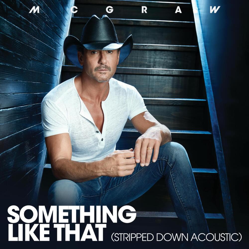 Album cover art for "Something Like That (Stripped Down Acoustic)" by Tim McGraw