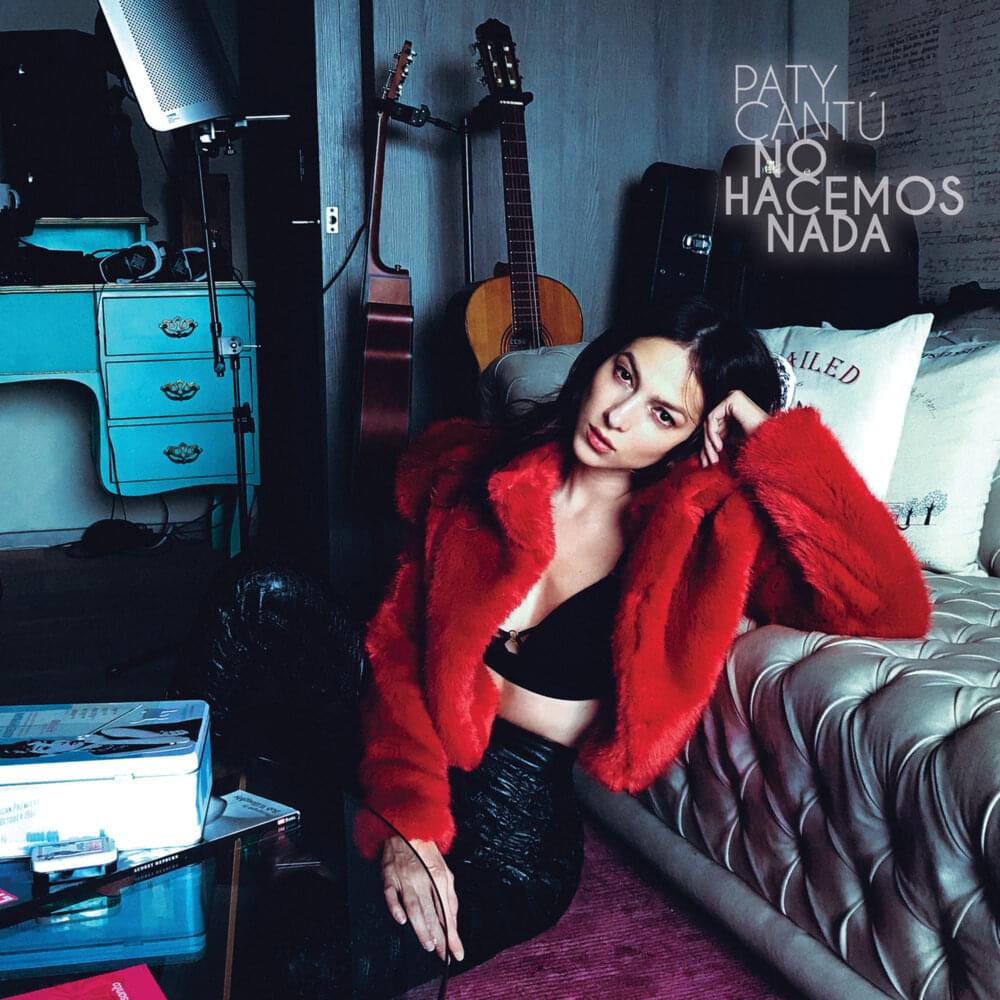 Album cover art for "No Hacemos Nada" by Paty Cantú