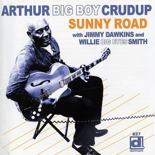 Please Don’t Leave Me With The Blues by Arthur “Big Boy” Crudup