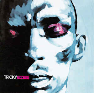 Album cover art for "Excess" by Tricky & Alanis Morissette & Stephanie McKay