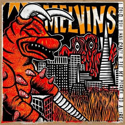 Album cover art for "I Told You I Was Crazy" by Melvins