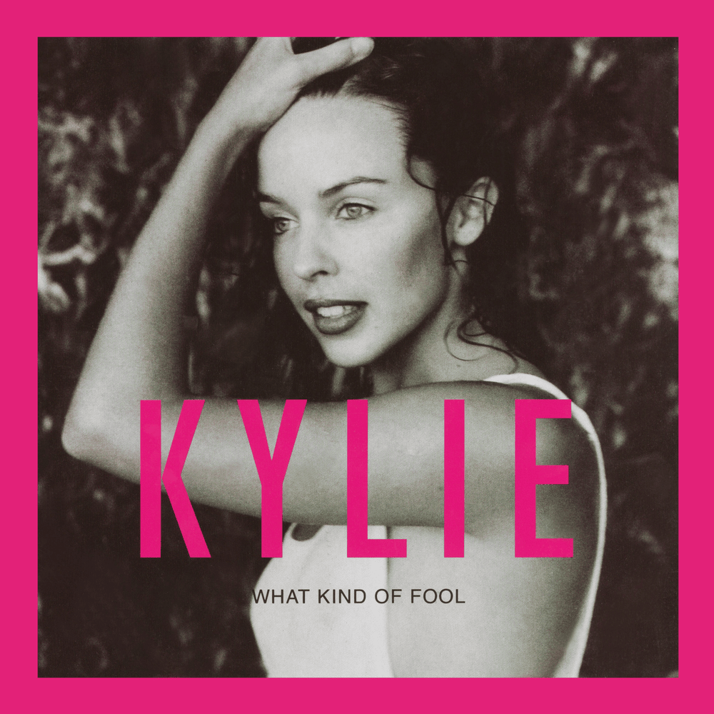 Album cover art for "What Kind of Fool? (Heard All That Before)" by Kylie Minogue