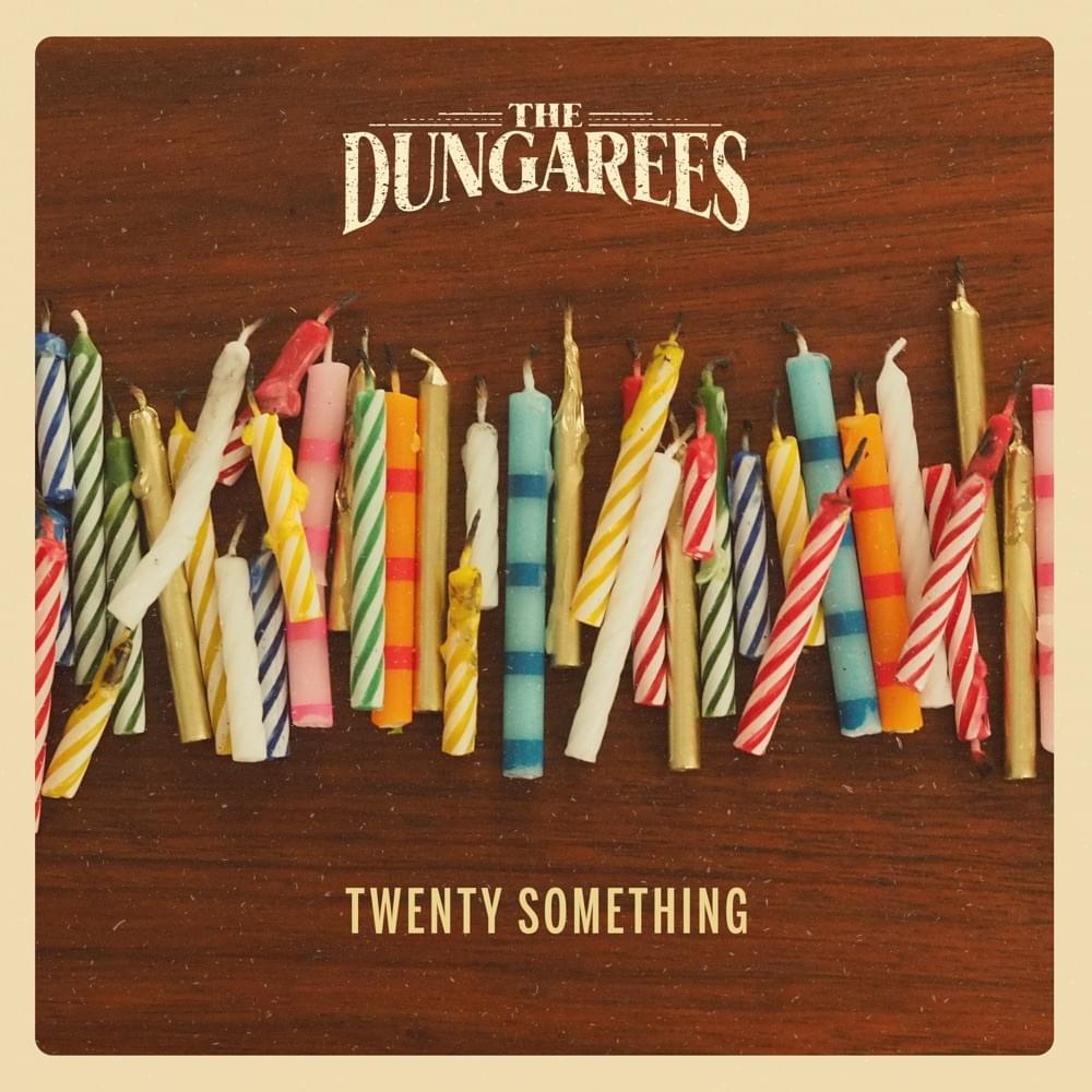 Album cover art for "Twenty Something" by The Dungarees