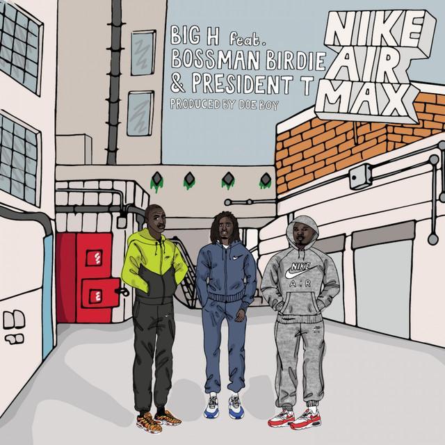 Album cover art for "Nike Air Max" by Big H & Bossman Birdie & President T
