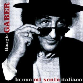 Io Non Mi Sento Italiano by Giorgio Gaber