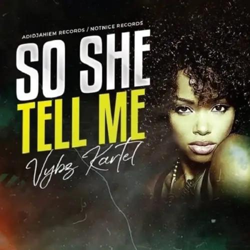 Album cover art for "So She Tell Me" by Vybz Kartel
