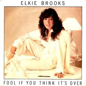 Album cover art for "Fool (If You Think It’s Over)" by Elkie Brooks
